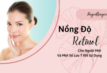 Nồng Độ Retinol & Lưu Ý Cho Người Mới 2022 Nồng Độ Retinol Cho Người Mới Và Một Số Lưu Ý Khi Sử Dụng