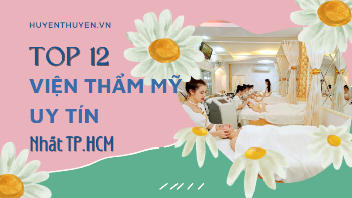 top 12 viện thẩm mỹ uy tín nhất tp.hcm