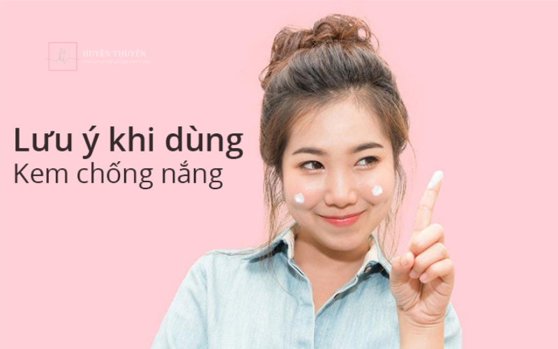 Một số lưu ý khi sử dụng kem chống nắng vào mùa hè