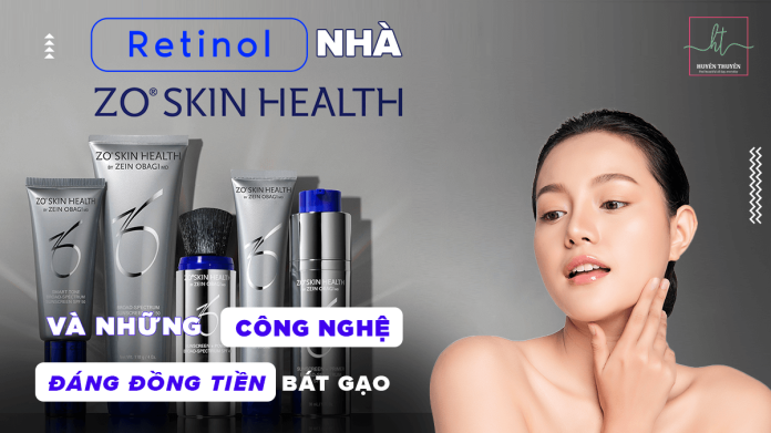 Những công nghệ Retinol của ZO Skin Health đáng đồng tiền bát gạo