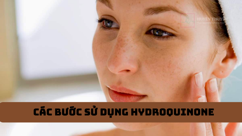 Các bước sử dụng hydroquinone
