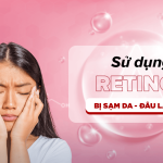 Sử dụng retinol bị sạm da – Đâu là lí do?