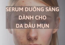 Serum dưỡng sáng dành cho da dầu mụn