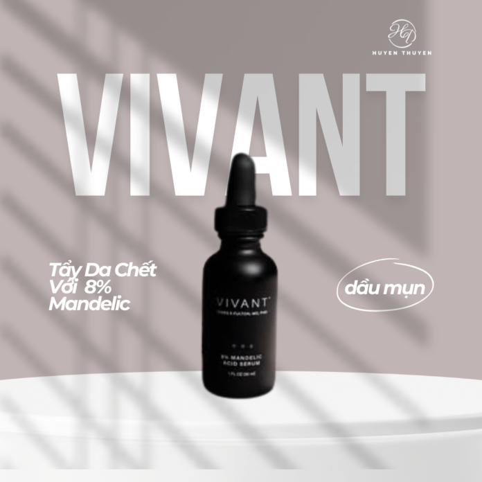 Tẩy Da Chết Với Vivant 8% Mandelic