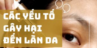 Làn Da Khỏe Đẹp – 10 Yếu Tố Gây Hại Cần Tránh