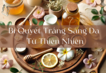 Bí quyết trắng da tại nhà hiệu quả năm 2025 Bí quyết trắng da từ thiên nhiên
