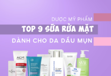 Top 9 Sữa rửa mặt dược mỹ phẩm cho da dầu mụn Top 9 Sữa Rửa Mặt dược mỹ phẩm cho da dầu mụn