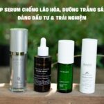 top seurm chống lão hóa và dưỡng trắng sáng