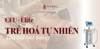 Vì sao Măng lại ưu tiên tư vấn CFU thay vì tiêm filler, botox?