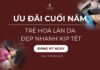 Làm ngay CFU trẻ hoá toàn diện để còn kịp đẹp đón Tết nè nàng ơi Làm ngay CFU - trẻ hoá toàn diện để còn kịp đẹp đón Tết nè nàng ơi