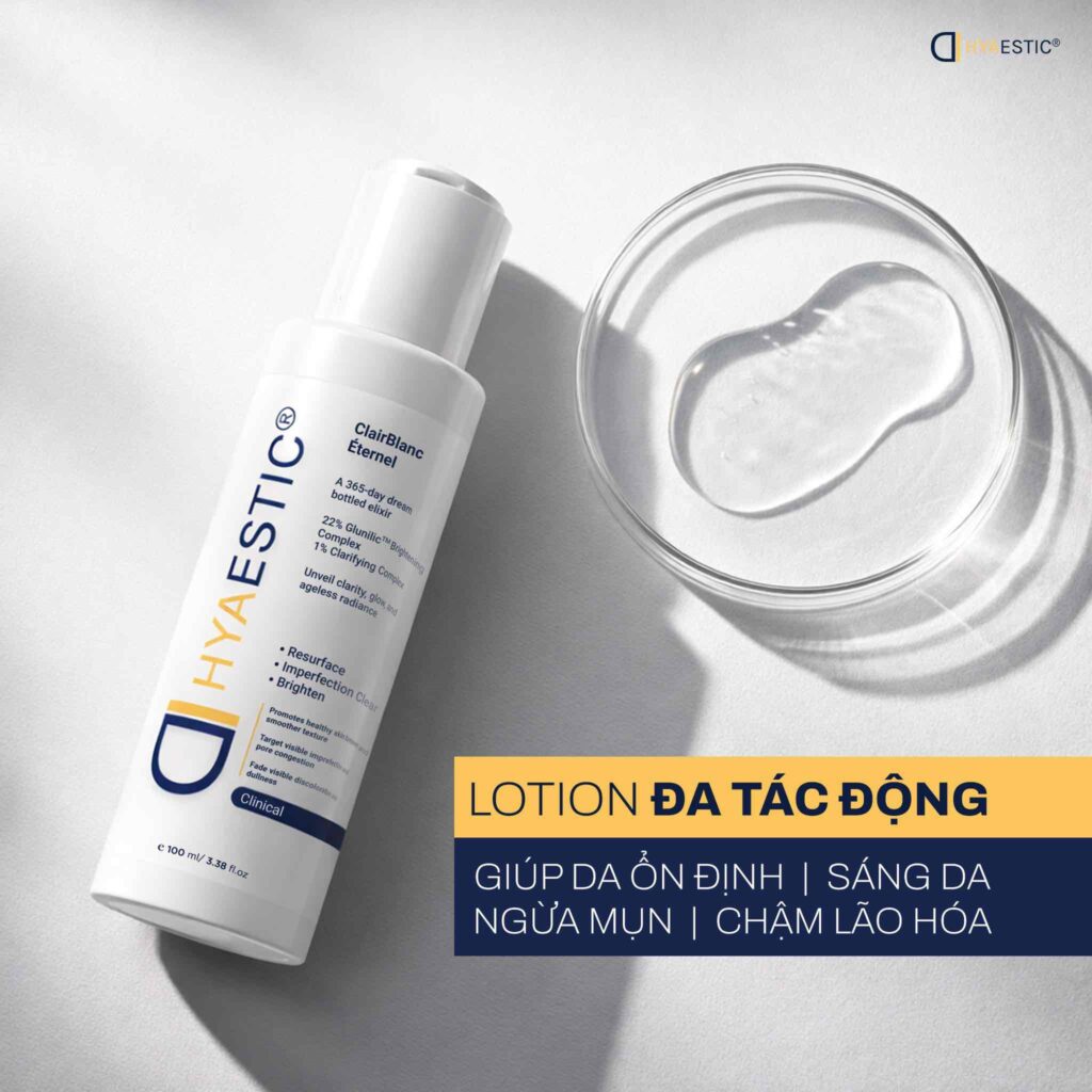 Hyaestic Lotion Clair Blanc: giải pháp toàn diện cho mọi vấn đề về da