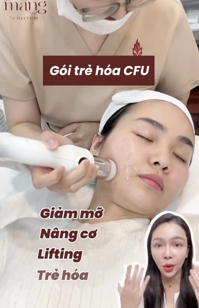 Vì sao Măng lại ưu tiên tư vấn CFU thay vì tiêm filler, botox?